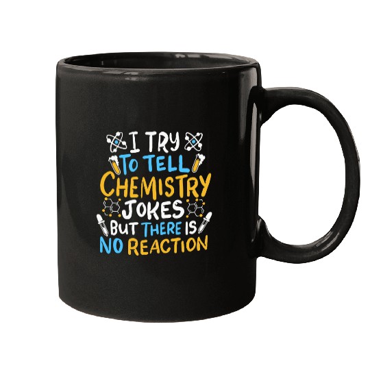 Chemistry Joke Funny Nerd Chemistry Mugs