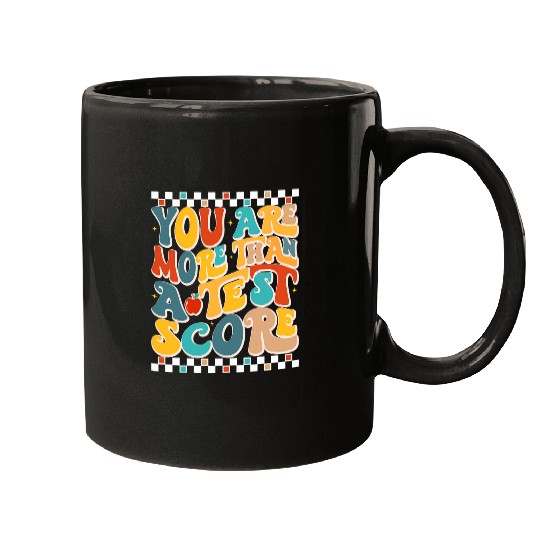 You Are More Than A Test Score Testing Day Teacher Principal Mugs