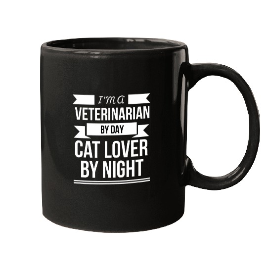 Veterinarian by day Cat Lover by Night Cat Owner Cat Lady Mugs