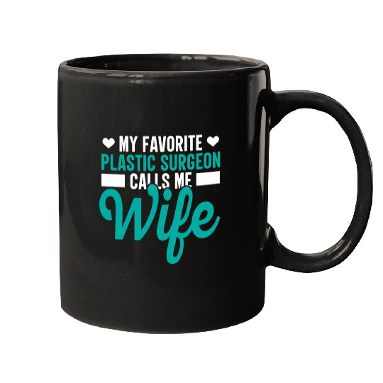 Plastic Surgeon Calls Me Wife Surgery Doctor Graphic Mugs
