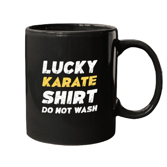 Funny Karate Lucky Karate Do Not Wash Mugs