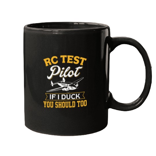 RC Test Pilot If I Duck You Should Too RC Airplane Pilot Mugs