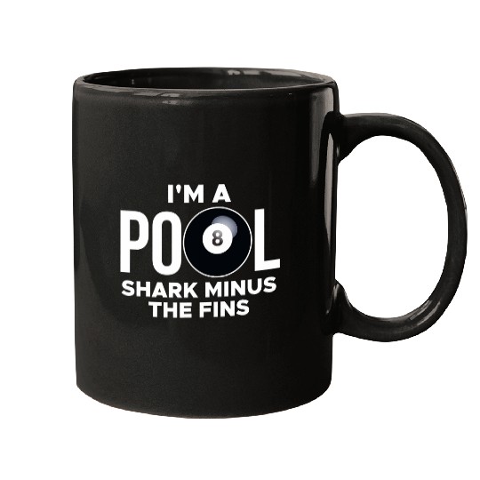 Im A Pool Shark Minus The Fins Billiard Pool Player Mugs