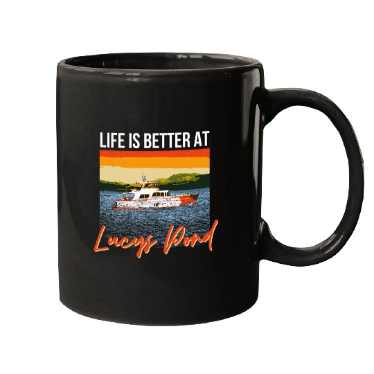 Lucys Pond Lake Life Life Is Better At The Lake Boating Mugs