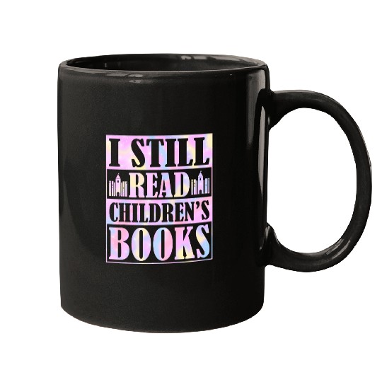 I Still Read Childrens Books School Teacher Geek Librarian Mugs