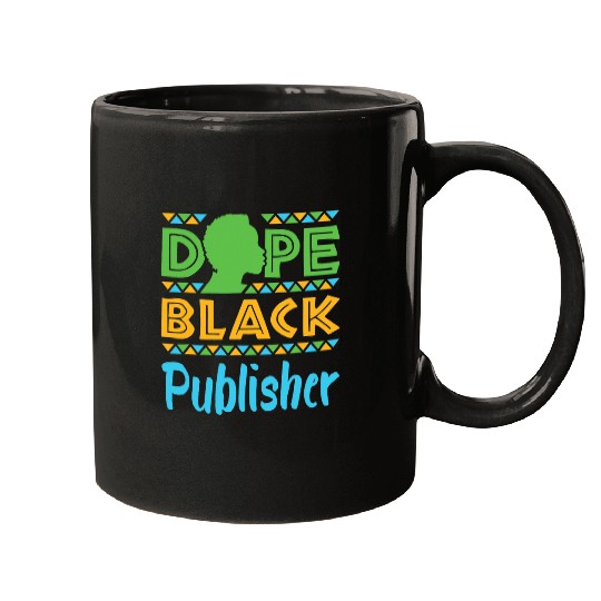Dope Black Publisher Book Publishing African American Mugs