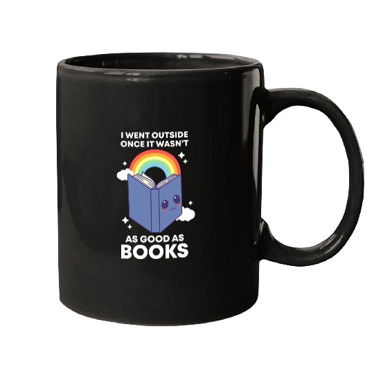 I Went Outside Once It Wasnt As Good As Books Librarian Mugs