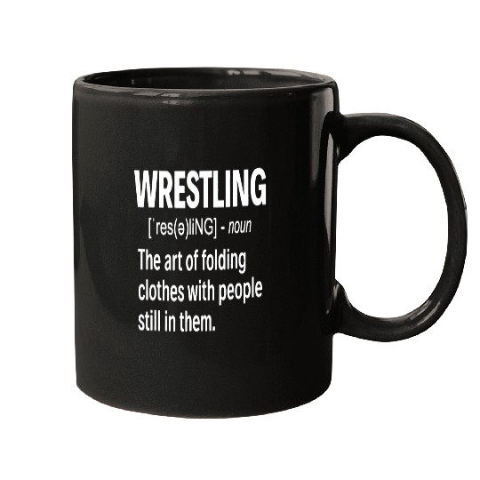 Wrestling Definition The Art Of Folding Clothes With People Mugs