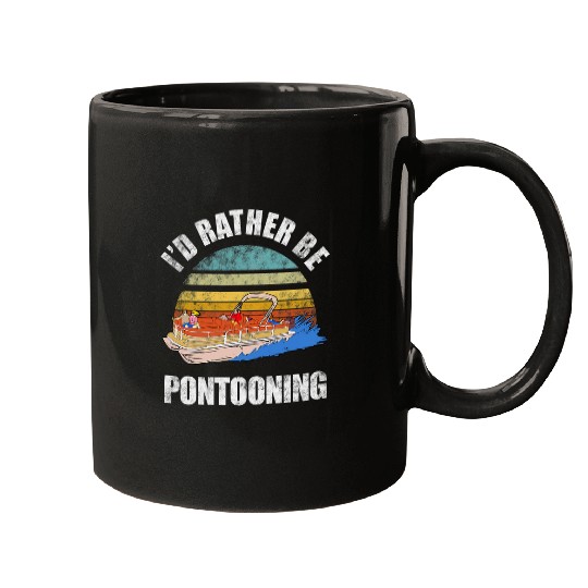 Id Rather Be Pontooning Boating Lake Funny Pontoon Boat 1 Mugs