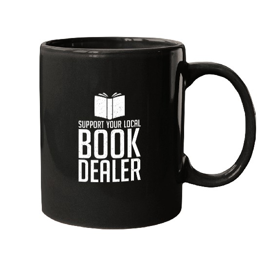 Support your local Book dealers Book Lover Mugs