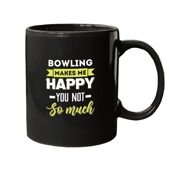 Bowling makes me happy Mugs
