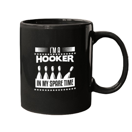 Im A Hooker In My Spare Time Bowling Bowl 1 Mugs