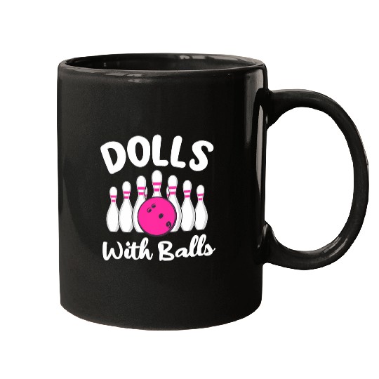 Dolls With Balls Funny Bowling Team Women Girls Mugs