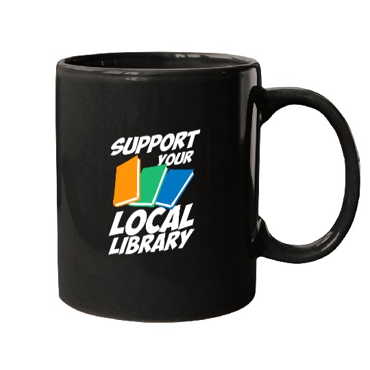 Support Your Local Library For Librarians MP Mugs