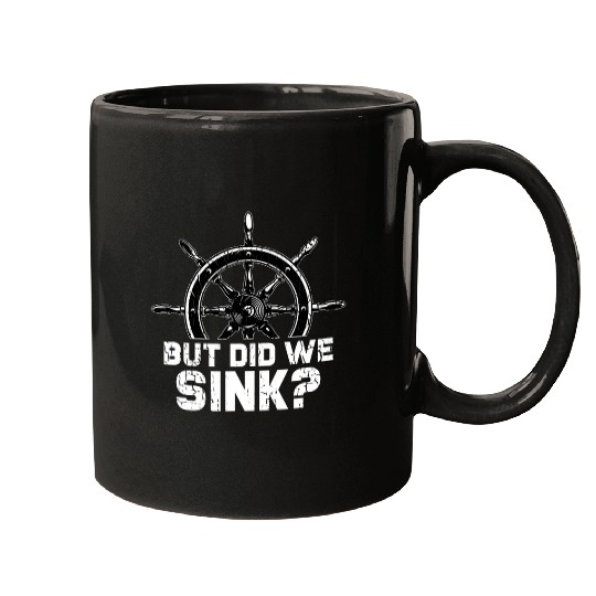 Mens But Did We Sink Boat Owner Cruise Vacation Mugs