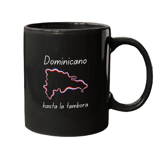 Dominicano Dominican Republic Flag Hasta La Tambora Mugs