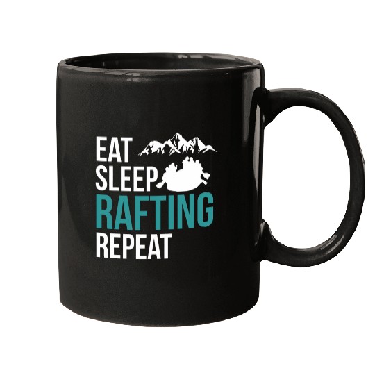 Eat Sleep Rafting Boat Rafter Rowing Canoe River Mugs