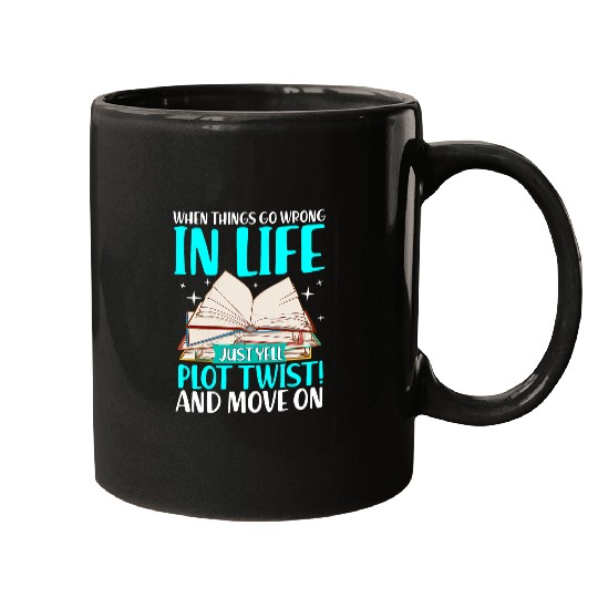 If things go wrong in life simply scream Plot Twist Mugs