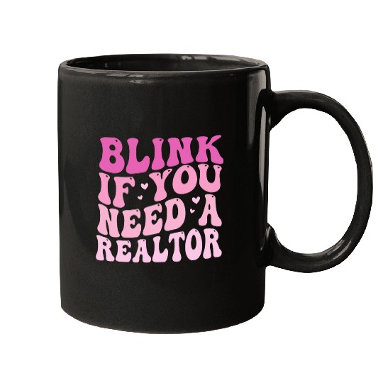 Funny Real Estate Agent Mom Blink If You Need A Realtor 2 Mugs