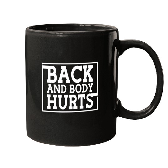 Back And Body Hurts Weightlifting Fitness Gym Mugs