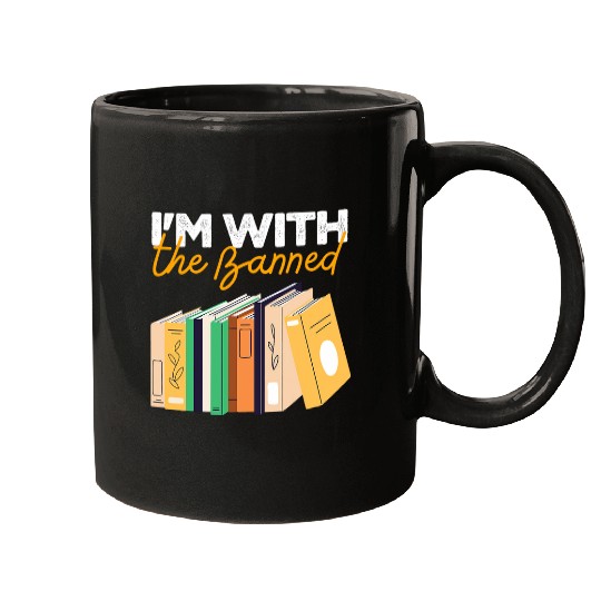 Im With The Banned Books Read Banned Books Book Lover Mugs