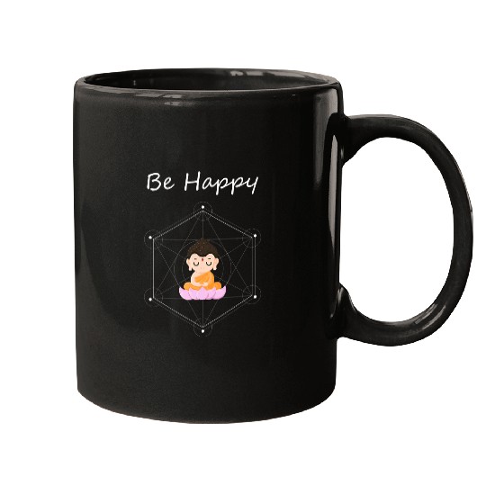 Be Happy Buddha Buddhist Meditation Spiritual Zen Yoga Mugs