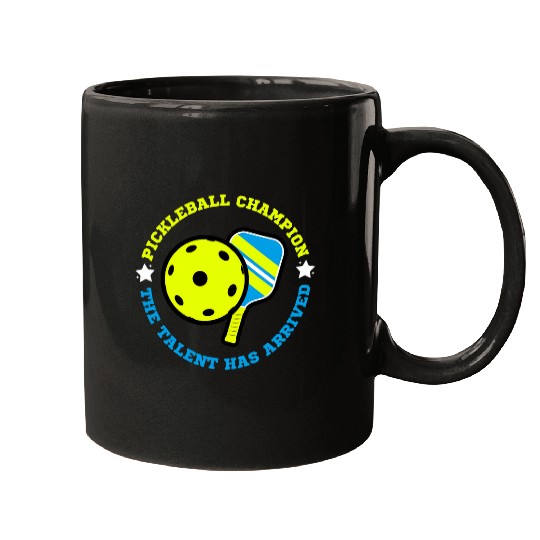 Pickleball Champion The Talent Has Arrived Paddle and Ball Mugs