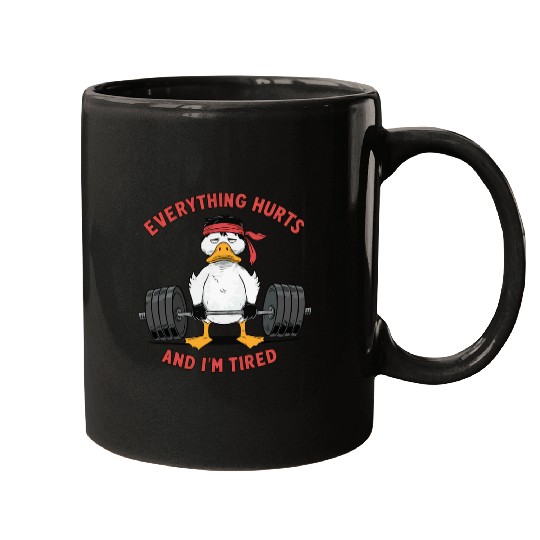 Everything Hurts And Im Tired Funny Tough Workout Mugs