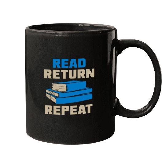 Read Return Repeat Library Book Nerd Reading Teacher Mugs