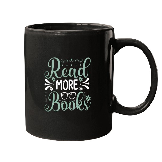 Read More Books Inspirational Quote Book Lover Gift 1 Mugs