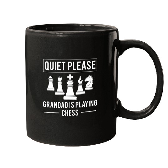 Quiet Please Grandad Is Playing Chess Grandpa Mugs