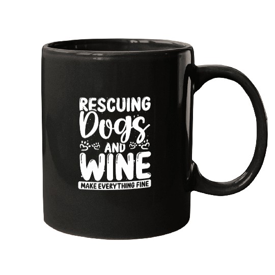 Dog Rescue and Wines Drinking Rescue Dog Animal Shelter Mugs