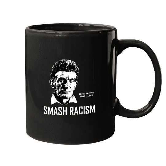 SMASH RACISM - JOHN BROWN Mugs