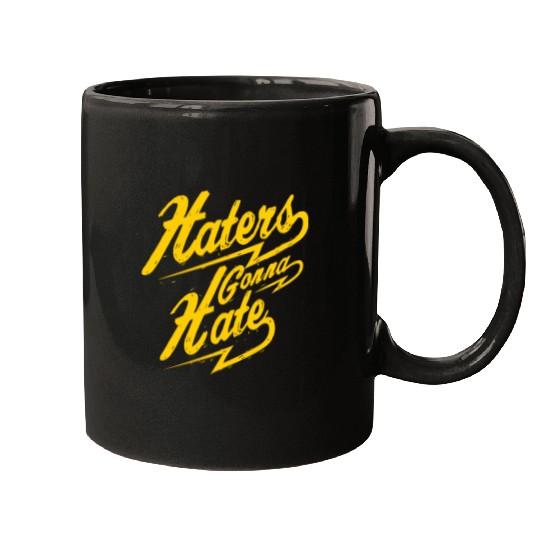 Hater - Haters Gonna Hate Mugs