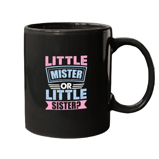 Little Mister Or Little Sister | Gender Reveal Mugs