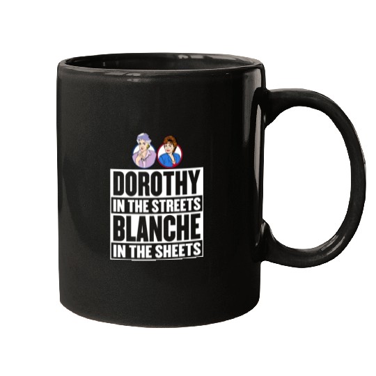 Dorothy in the street blanche in the sheet Mugs