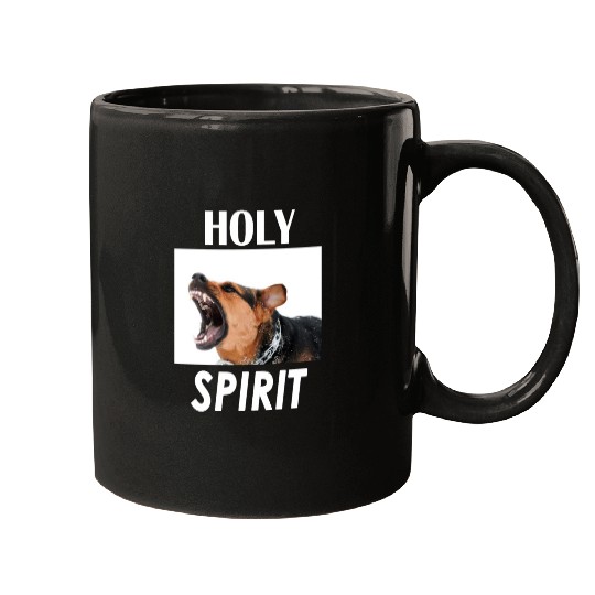 Holy Spirit dog barking Mugs
