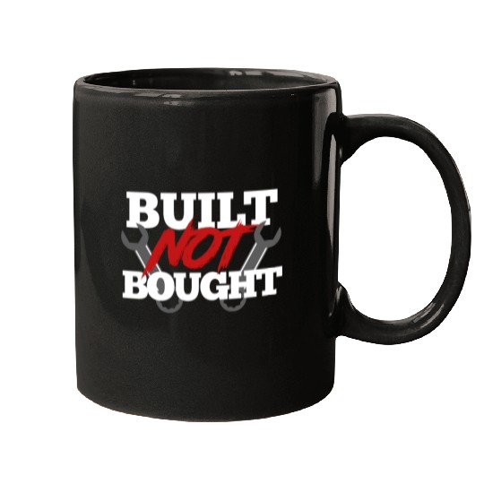 Built not bought Mugs
