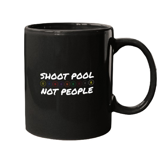 Billiard Shoot Pool Not People Mugs