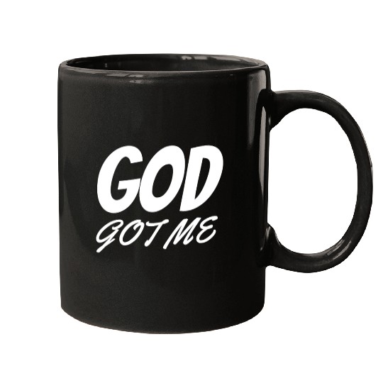 God Got Me - Christian Mugs