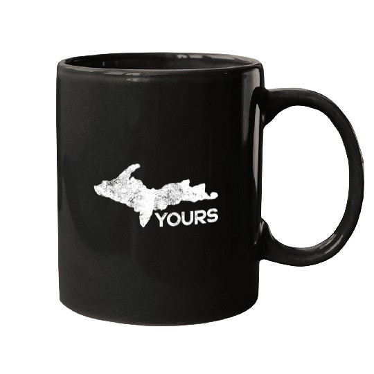 U P Yours Upper Peninsula Gift Funny Michigander M Mugs