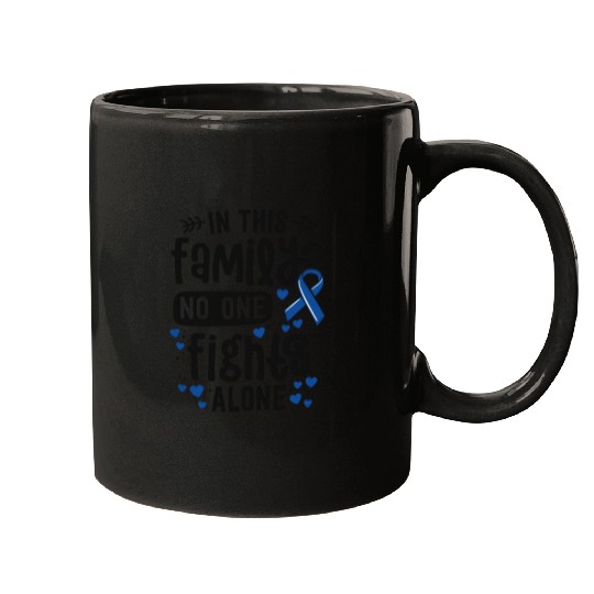 In This Family No One Fights Alone Colon Cancer Mugs