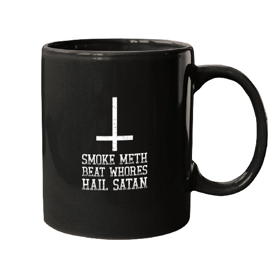 Smoke Meth Beat Whores Hail Satan Religious Spoof Mugs