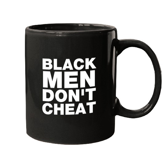 Black Men Don't Cheat Mugs