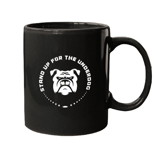 Stand Up For The Underdog Mugs