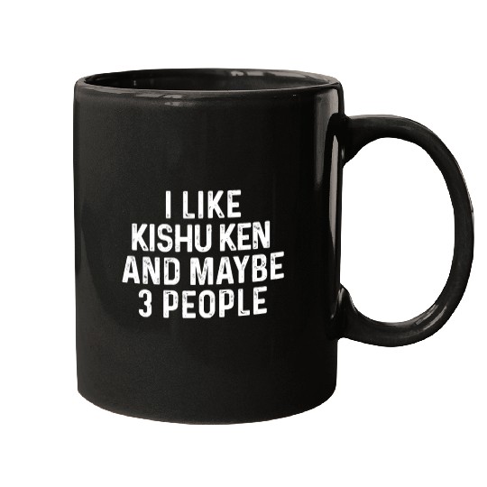 I Like Kishu Ken And Maybe 3 People Dog Lover Gift Mugs