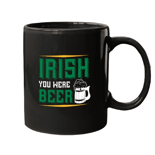 Irish you were beer Mugs