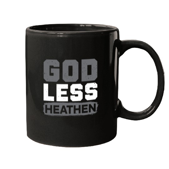 Godless Heathen Anti-Religion Agnostic Atheist Mugs