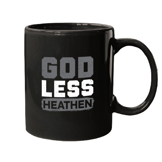 Godless Heathen Anti-Religion Agnostic Atheist Mugs