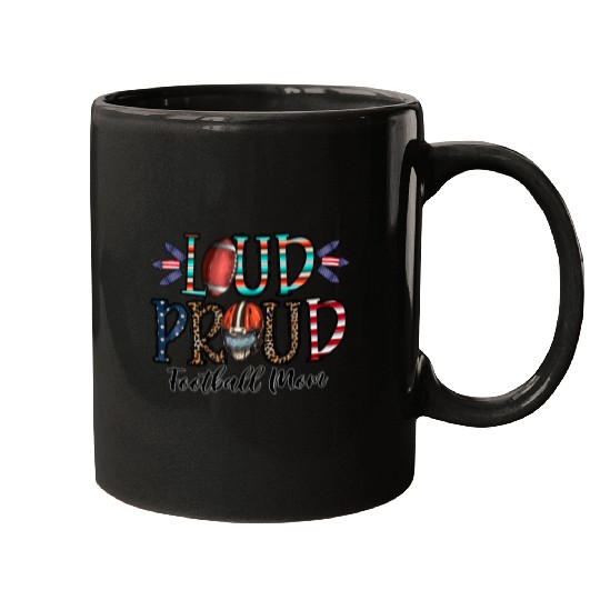 Loud Proud Football Mom Mugs